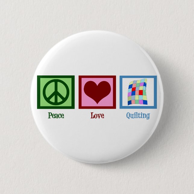 Peace Love Quilting 6 Cm Round Badge (Front)
