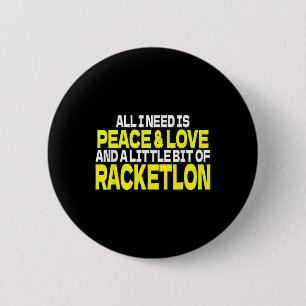 Peace Love Racketlon Saying Design Racketlon Playe 6 Cm Round Badge