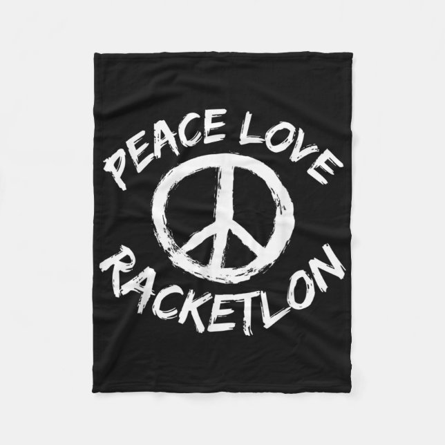 Peace Love Racketlon Saying Design Racketlon Playe Fleece Blanket (Front)