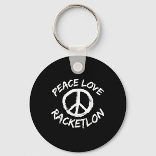 Peace Love Racketlon Saying Design Racketlon Playe Key Ring