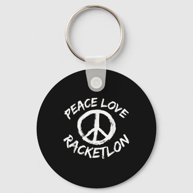 Peace Love Racketlon Saying Design Racketlon Playe Key Ring (Front)