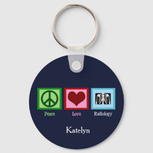 Peace Love Radiology Custom Radiologist Key Ring