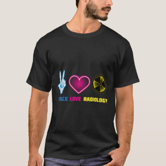 Peace Love Radiology Cute I Love Radioscopy Gift T-Shirt