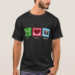 Peace Love Radiology T-Shirt<br><div class="desc">A peace sign,  heart,  and an x-ray. A cute gift for a radiologist.</div>