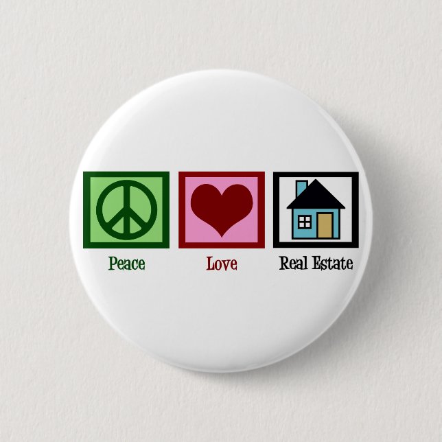 Peace Love Real Estate Company 6 Cm Round Badge (Front)