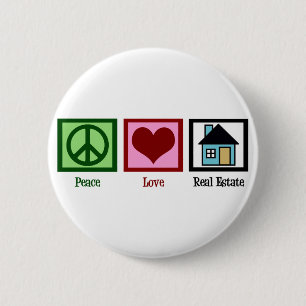 Peace Love Real Estate Company 6 Cm Round Badge