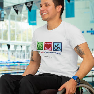 Peace Love Recreational Therapy Custom Therapist T-Shirt