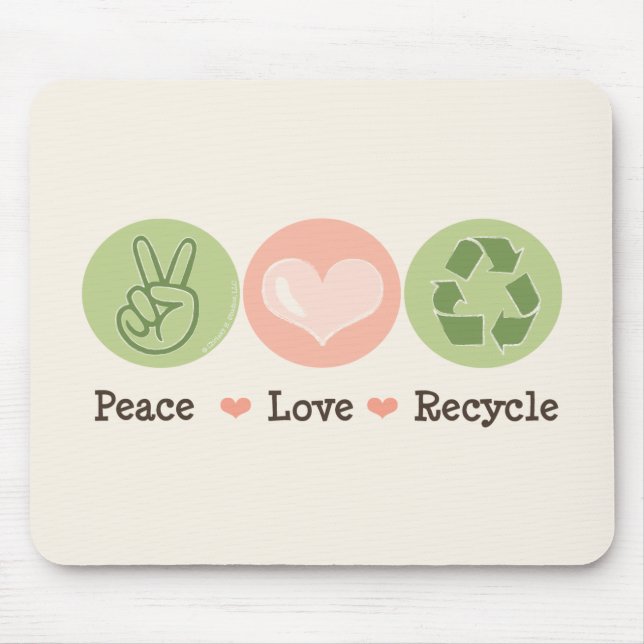 Peace Love Recycle Mousepad (Front)