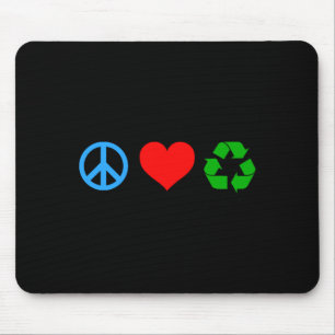 Peace Love Recycle T Shirt_1 Mouse Pad