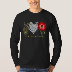 Peace Love Remember Red Poppy Flower Soldier Veter T-Shirt