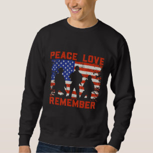 Peace Love Remember Usa Flag Soldier Veteran Day Sweatshirt
