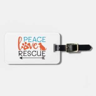 Peace Love Rescue Dogs Luggage Tag