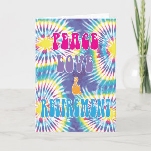 Peace Love & Retirement Hippie Tie Dye Card