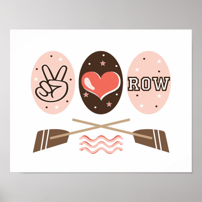 Peace Love Row Rowing Crew Poster (Front)