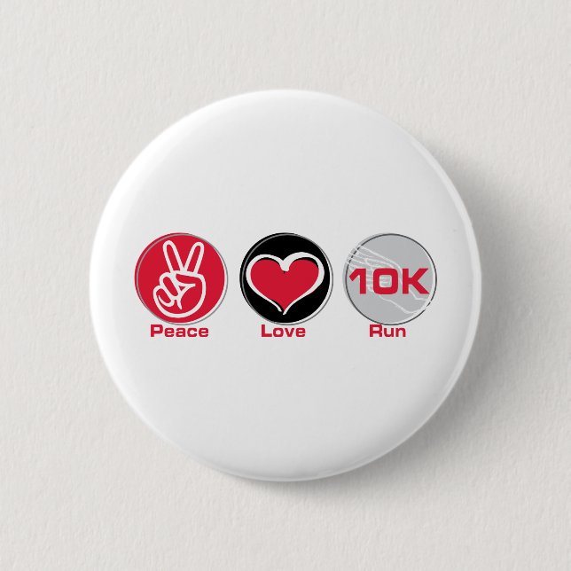 Peace Love Run 10K 6 Cm Round Badge (Front)