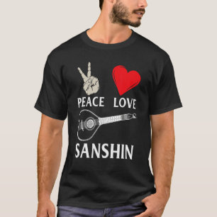 Peace Love Sanshin Sanshin Instrument Sanshin Stri T-Shirt