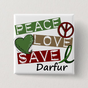PEACE LOVE SAVE Darfur 15 Cm Square Badge