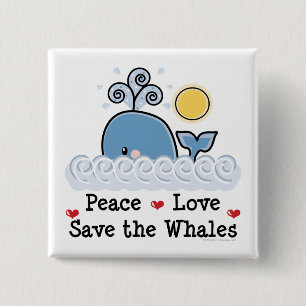 Peace Love Save The Whales Button