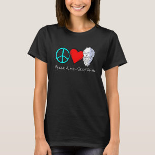 Peace Love Scepticism saying for sceptics and phil T-Shirt