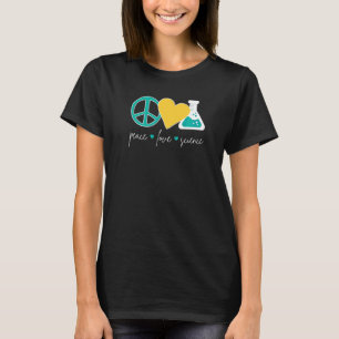 Peace Love Science  Chemistry Biology Physics Teac T-Shirt