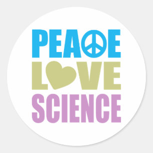 Peace Love Science Classic Round Sticker