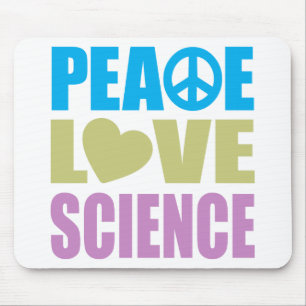 Peace Love Science Mouse Pad
