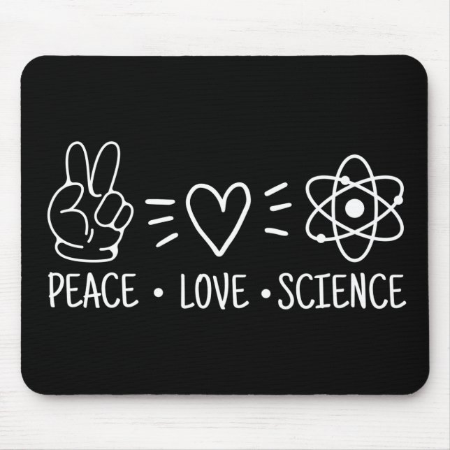 Peace Love Science Mouse Pad (Front)