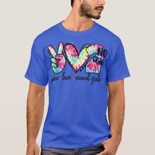 Peace Love Second Grade Funny Tie Dye Student Teac T-Shirt