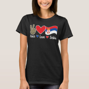 Peace Love Serbia Serbian Flag Serbian Roots T-Shirt