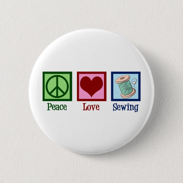 Peace Love Sewing Cute Seamstress 6 Cm Round Badge (Front)