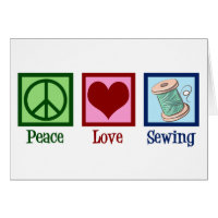 Peace Love Sewing Cute Seamstress Card