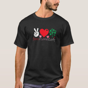 Peace Love Shamrock Heart Four Leaf Clover Lucky P T-Shirt