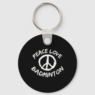 Peace Love Shuttle Saying Outfit Peace Love Badmin Key Ring