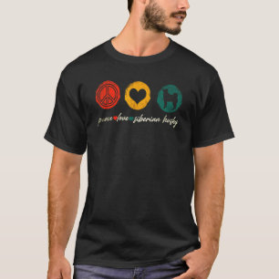 Peace Love Siberian Husky Dog T-Shirt