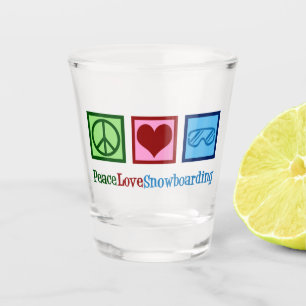 Peace Love Snowboarding Shot Glass