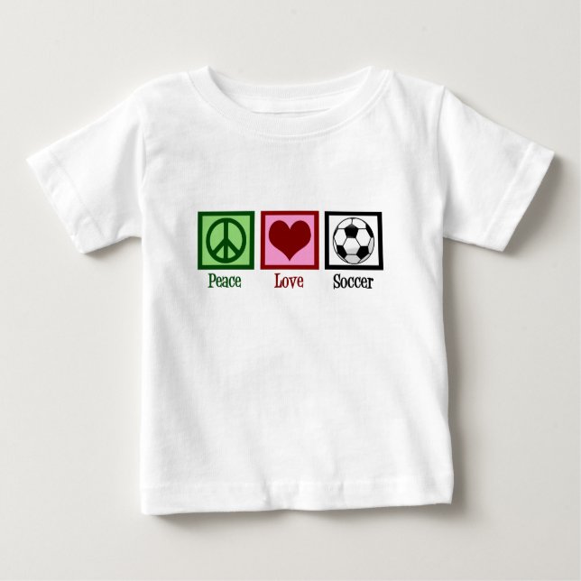Peace Love Soccer Baby T-Shirt (Front)