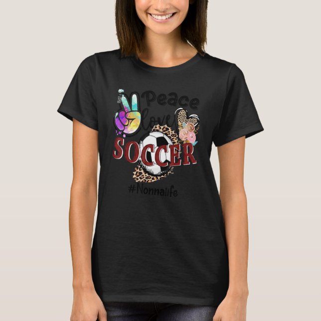 Peace Love Soccer Nonna Life Mum Grandma Leopard T-Shirt (Front)
