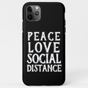 PEACE LOVE SOCIAL DISTANCE iPhone 11 PRO MAX CASE