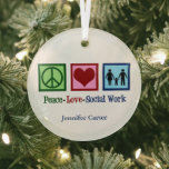 Peace Love Social Work Personalised Social Worker Glass Tree Decoration<br><div class="desc">Peace Love Social Work present. A cute social worker Christmas gift featuring a family holding hands next to a peace sign and heart. A nice design for social services.</div>