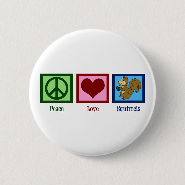 Peace Love Squirrels 6 Cm Round Badge (Front)