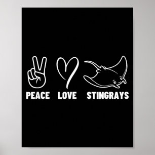 Peace Love Stingrays Men Women Cute Stingray Poster