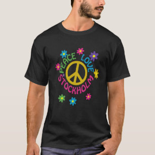 Peace Love Stockholm Sweden T-Shirt