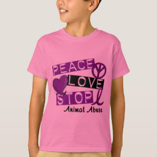 PEACE LOVE STOP Animal Abuse T-Shirts & Gifts