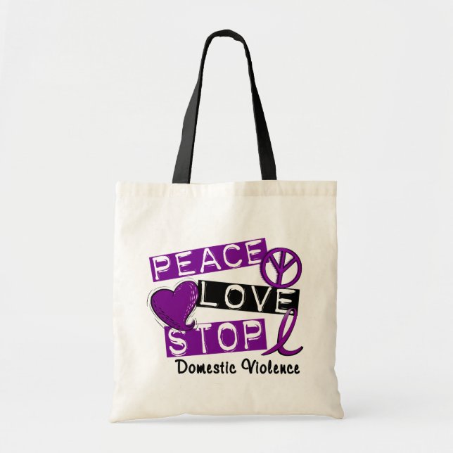 PEACE LOVE STOP Domestic Violence T-Shirts Tote Bag (Front)