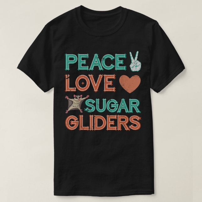 Peace Love Sugar Glider  T-Shirt (Design Front)