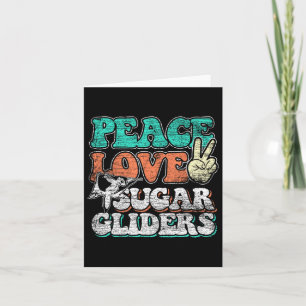 Peace Love Sugar Gliders  Card