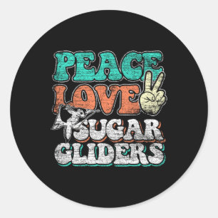 Peace Love Sugar Gliders  Classic Round Sticker
