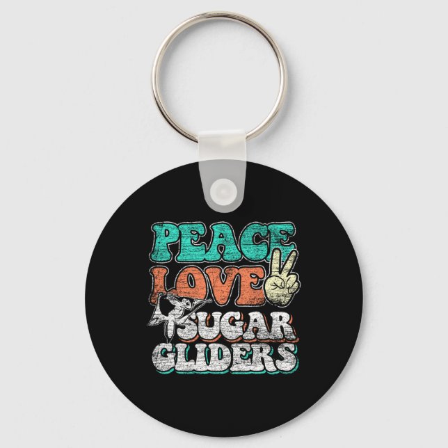 Peace Love Sugar Gliders  Key Ring (Front)