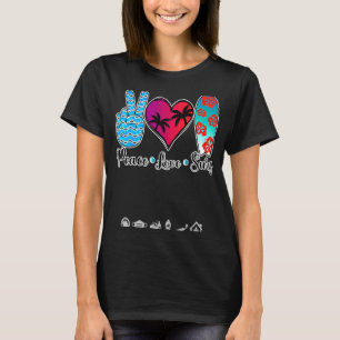 Peace Love Surf Sign Surfing for Men Women Plus Si T-Shirt