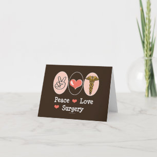 Peace Love Surgery Surgeon Blank Card